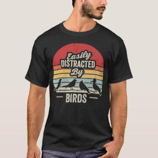 Gemakkelijk Afgeleid Door Vogels Grappige Retro Vo T-shirt