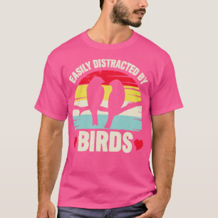 Gemakkelijk afgeleid door Vogels Grappige Vogel ki T-shirt