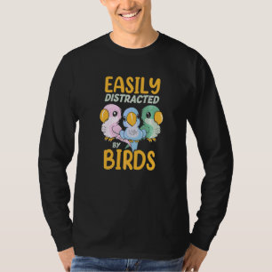 Gemakkelijk afgeleid door vogels  papegaai vogel t-shirt