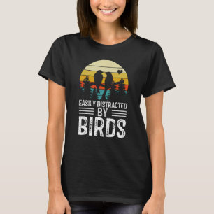 Gemakkelijk afgeleid door vogels Vogelvogelretro T-shirt