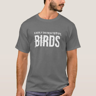 Gemakkelijk afgeleid door vogels vrienden grappig t-shirt