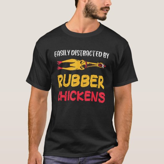 Gemakkelijk Afgeleide Rubber Kip Grappige Rubber C T-shirt (Voorkant)