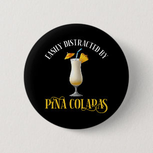 Gemakkelijk Afleidbaar Door Pina Coladas Ronde Button 5,7 Cm