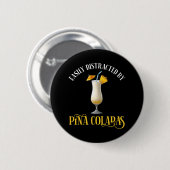 Gemakkelijk Afleidbaar Door Pina Coladas Ronde Button 5,7 Cm (Voorkant /achterkant)