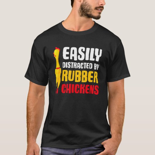 Gemakkelijk Afleidbare Rubberen Kip  Rubberen Kip T-shirt (Voorkant)