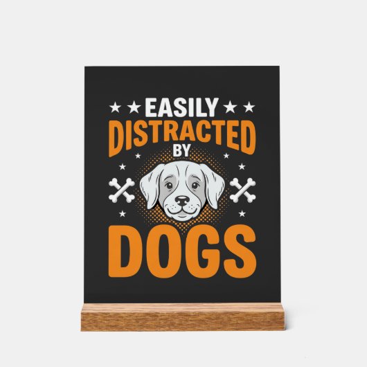 Gemakkelijk Afleiden Door Honden Acryl Bord (Voorkant)