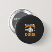Gemakkelijk Afleiden Door Honden Ronde Button 5,7 Cm (Voorkant /achterkant)