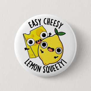 Gemakkelijk Cheesy Lemon Squeezy Funny Food Pun Ronde Button 5,7 Cm