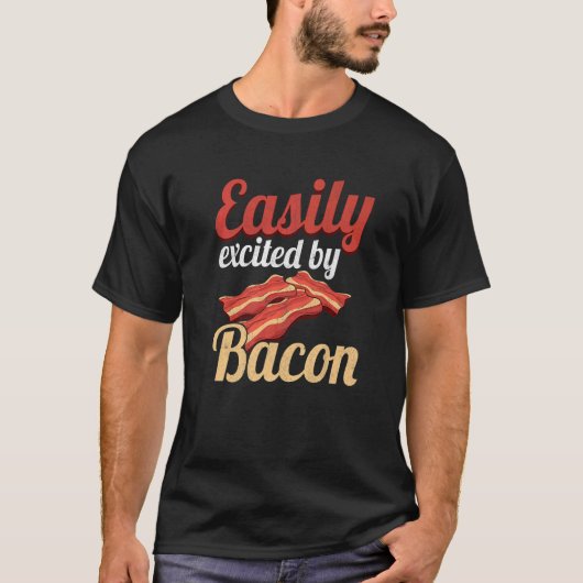 Gemakkelijk opgewonden door Bacon Enthusiast Pork T-shirt (Voorkant)