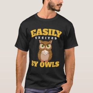 Gemakkelijk opgewonden door uil vogels van prooi l t-shirt