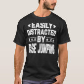 Gemakkelijk verstoord door BASE Jumping BASE Jumpe T-shirt (Voorkant)