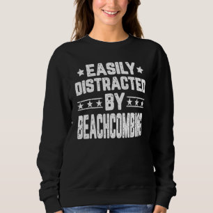 Gemakkelijk verstoord door beachcombing beachcombe trui