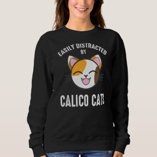 Gemakkelijk verstoord door Calico Cats Calico Cat  Trui