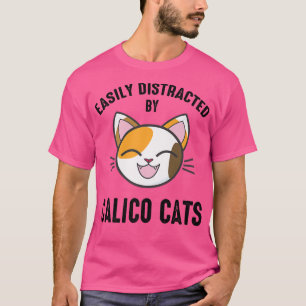 Gemakkelijk verstoord door Calico Cats Funny Calic T-shirt