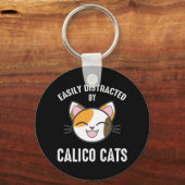 Gemakkelijk verstoord door Calico-katten Sleutelhanger (Voorkant)