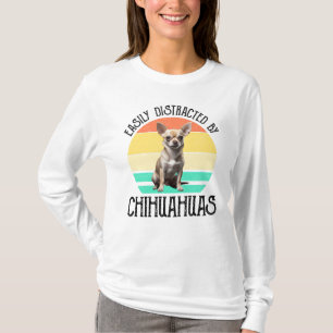 Gemakkelijk verstoord door Chihuahuas T-shirt