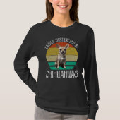 Gemakkelijk verstoord door Chihuahuas T-shirt (Voorkant)