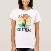 Gemakkelijk verstoord door Chihuahuas T-shirt (Voorkant)