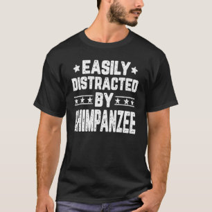 Gemakkelijk verstoord door chimpanseapen t-shirt