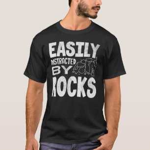 Gemakkelijk verstoord door de mijnbouw van de Rock T-shirt