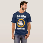 Gemakkelijk verstoord door Hamsters Gift Hamster T-shirt (Voorkant volledig)