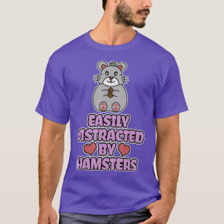 Gemakkelijk verstoord door hamsters t-shirt