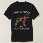 Gemakkelijk verstoord door Honden & Boeken Funny B T-shirt (Design voorkant)