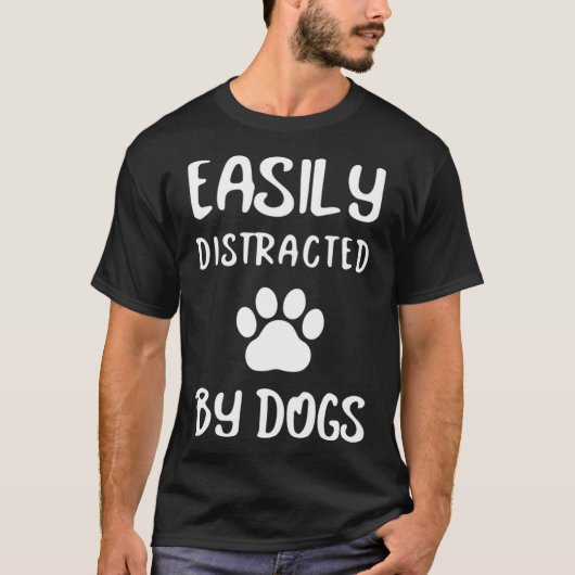 Gemakkelijk verstoord door honden Hondenliefhebber T-shirt (Voorkant)
