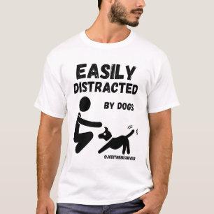 Gemakkelijk verstoord door honden t-shirt