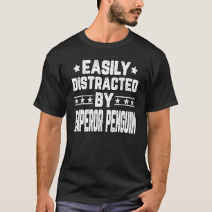 Gemakkelijk verstoord door keizer pinguïns t-shirt