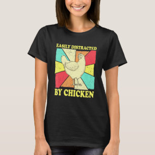 Gemakkelijk verstoord door kippen - kippentaarster t-shirt
