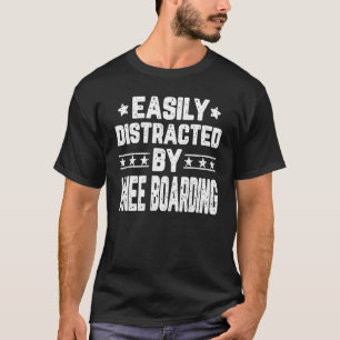 Gemakkelijk verstoord door knie die Kneeboarder Kn T-shirt