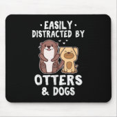 Gemakkelijk verstoord door otters en honden Funny  Muismat (Voorkant)