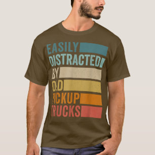 Gemakkelijk verstoord door oude ophaalwagens 409 t-shirt