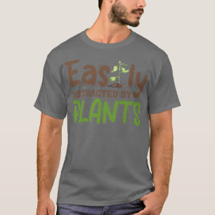 Gemakkelijk verstoord door Planten Gardener Garden T-shirt