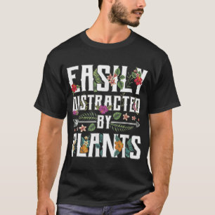 Gemakkelijk verstoord door Planten Gardener Garden T-shirt