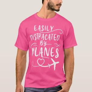 Gemakkelijk verstoord door vliegtuigen t-shirt