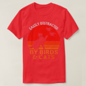 Gemakkelijk verstoord door vogels en katten, grapp t-shirt (Design voorkant)
