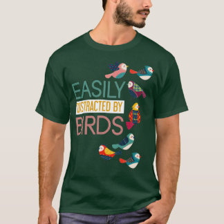 Gemakkelijk verstoord door vogels t-shirt