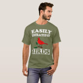 Gemakkelijk verstoord door vogels T-Shirt Funny Bi (Voorkant volledig)