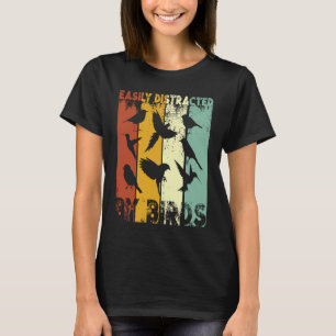 Gemakkelijk verstoord door vogelvogels 1 t-shirt