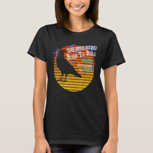 gemakkelijk verstoord door vogelvogels t-shirt
