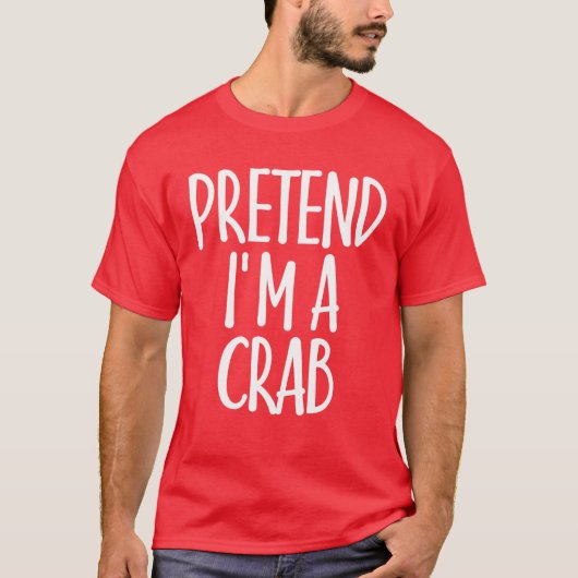 Gemakkelijk voor me ben ik Crab Costume Gift Funny T-shirt (Voorkant)