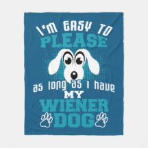 Gemakkelijk, zolang ik mijn Wiener Dog heb