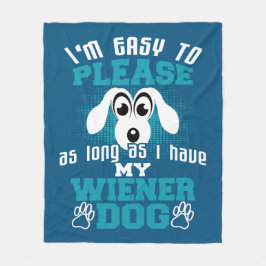 Gemakkelijk, zolang ik mijn Wiener Dog heb Fleece Deken