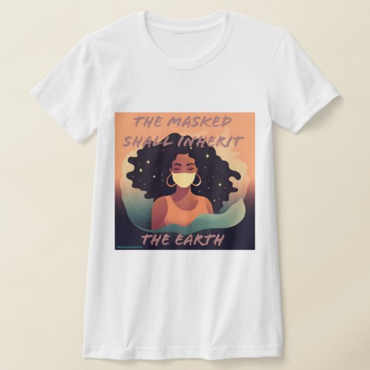 gemaskerd zal de aarde zwarte dame tshirt erven (Laagn)