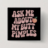 Gembarrende grappige ongepaste puistjes op de bill vierkante button 5,1 cm (Voorkant)