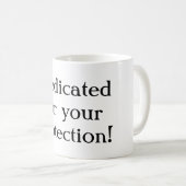 Gemedicineerd voor uw Mok voor bescherming (Voorkant rechts)