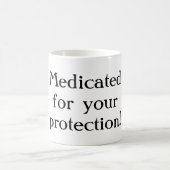 Gemedicineerd voor uw Mok voor bescherming (Center)
