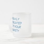 GemedicineerdVoor uw veiligheid, zeer geneeskracht Matglas Koffiemok (Voorkant links)